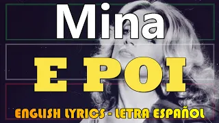 E POI - Mina - 1973 (Letra Español, English Lyrics, Testo italiano)