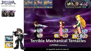 DFFOO GL (Heretics: Terrible Mechanical Tentacles LUFENIA) Squall BT, Aerith LD, Celes LD