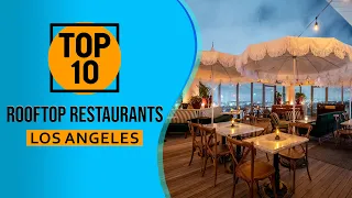 Top 10 Best Rooftop Restaurants in Los Angeles