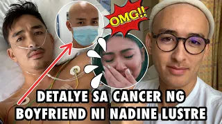 DETALYE SA SAKIT NA CANCER NG BF NI NADINE LUSTRE NA SI CHRIS AT SA NAGING TANING NG BUHAY NITO