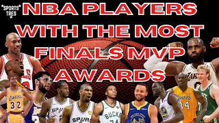 NBA Players with The Most Finals MVP Awards