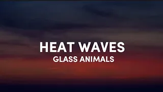 Glass Animals - Heat Waves (Lyrics)