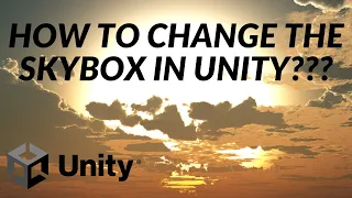 How to Change the Skybox in Unity 2021