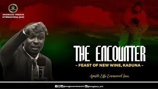 The Encounter || FONW Kaduna || Apostle Effa Emmanuel Isaac