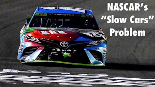 NASCAR’s “Slow Cars” Problem