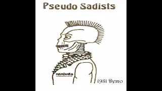 PSEUDO SADISTS : 1981 Demo : UK Punk Demos