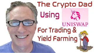 Using Uniswap for Trading, Yield Farming & Passive Income