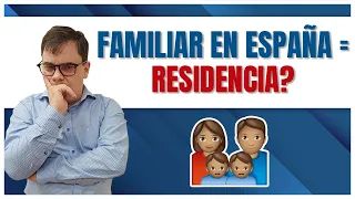 Residencia por Tener Familiar Español? 👪