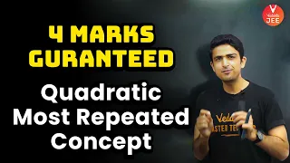 Quadratic Equations Class 11 JEE🔥 [Most Repeated Concept]: 4 Marks Guaranteed🎯💥 | Vedantu JEE✌