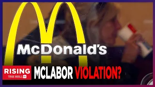 10-Yr-Old Working At McDonald's Until 2AM; 300+ Child Laborers Discovered In Labor Dept Probe