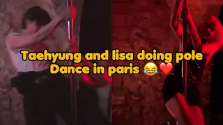 Taehyung & Lisa enjoying their trip to paris | Pole dance at Celine after party |