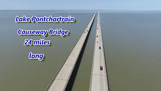 New Orleans 4K - World's LONGEST Bridge over the water - Lake Pontchartrain Causeway Bridge