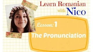 Learn Romanian with Nico - The Pronunciation