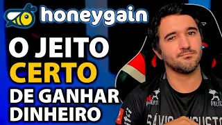 HONEYGAIN - NÃO CAIA NO GOLPE! APRENDA O JEITO CERTO DE GANHAR DINHEIRO!