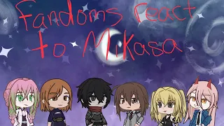 Fandoms react to Mikasa Ackerman- fandoms react pt. 1- WIP