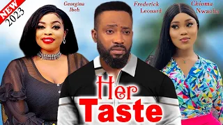 HER TASTE (2023 New Movie) - Frederick Leonard, Georgina Ibeh, Chioma Latest Nollywood Movie