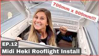 Midi Heki Rooflight Install | Ep12 | Sprinter Camper Van Conversion