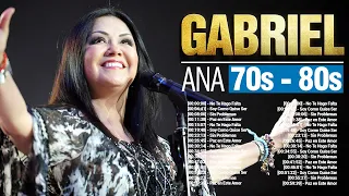 ANA GABRIEL SUS MAS HERMOSA CANCIONES ~ GRANDES EXITOS 70s, 80s