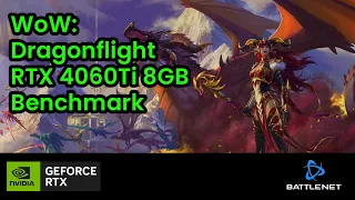 World of Warcraft: Dragonflight | RTX 4060Ti 8GB Benchmark | Gameplay