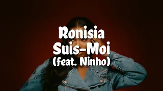 Ronisia - Suis-moi ft. Ninho (Paroles/Lyrics)