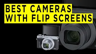 Best Cameras With Flip Screens