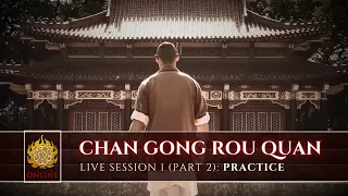 🌱 [ Shaolin.Online 2022 ] Live Session 1: Chan Gong Rou Quan 🌱 Part 2: Practice