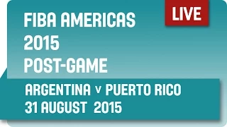 Post-Game: Argentina v Puerto Rico - Group B -  2015 FIBA Americas Championship