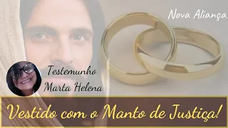 VESTIDO COM O MANTO DE JUSTIÇA || SÉRIE "5" MINUTOS NA NOVA ALIANÇA || TESTEMUNHO: MARTA HELENA