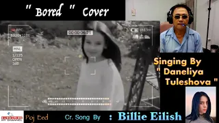 Bored ( Billie Eilish ) cover by Daneliya Tuleshova / THAI REACTION