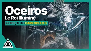 GUIDE-TUTO DARK SOULS 3 † Battre Oceiros Le Roi Illuminé facilement † FR