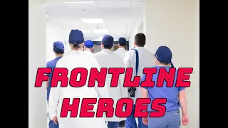 SPECIAL | DEDICATED TO FRONTLINE HEROES