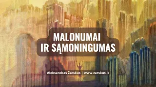 Malonumai ir sąmoningumas - Aleksandras Žarskus - 2023.04.06