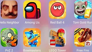 Free Fire,Hello Neighbor,Among Us,Bowmasters,PvZ 2,Red Ball 4,Tom Gold Run,LEGO Tower