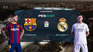 PES 2021 |El Clasico| - Barcelona vs Real Madrid (Superstar)