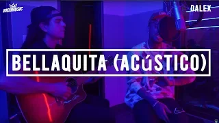 Dalex - Bellaquita (Acústico)