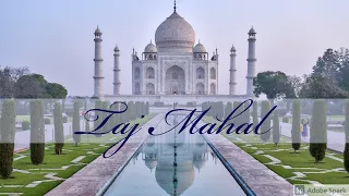 Seven Wonders | Taj Mahal | Earthophilic [in Hindi]