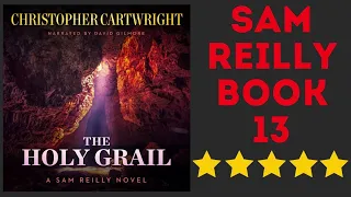 The Holy Grail Complete Sam Reilly Audiobook 13