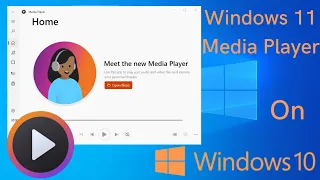 Don't Wait for Windows 11: Install the New Media Player on Your Windows 10 Now!