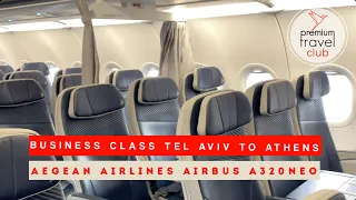 Aegean Airlines A320neo Business Class: Tel Aviv to Athens in the new business seats