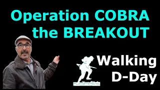 Operation Cobra: The break out from St Lo