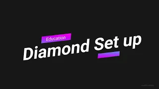 Education : Fake out - Diamond Set up