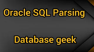 Oracle SQL Parsing | Databse geek