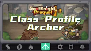 Class Profile 02 Archer | Soul Knight Prequel