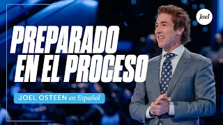 Preparado en el proceso | Joel Osteen