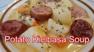 Potato Kielbasa Soup  --  One Pot Meal