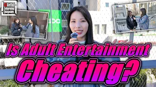 Asked Japanese Women What is Considered Cheating? - Japanese interview