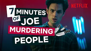 Literally Just 7 Minutes Of Joe's Murders | You Season 1 and 2 Deaths | Netflix