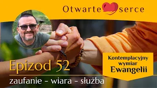 Epizod 52   zaufanie, wiara, służba