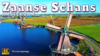 Zaanse Schans Amsterdam Drone & WalkingTour - 4K UHD