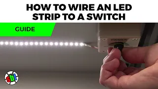 How to Wire an LED Strip to a Switch